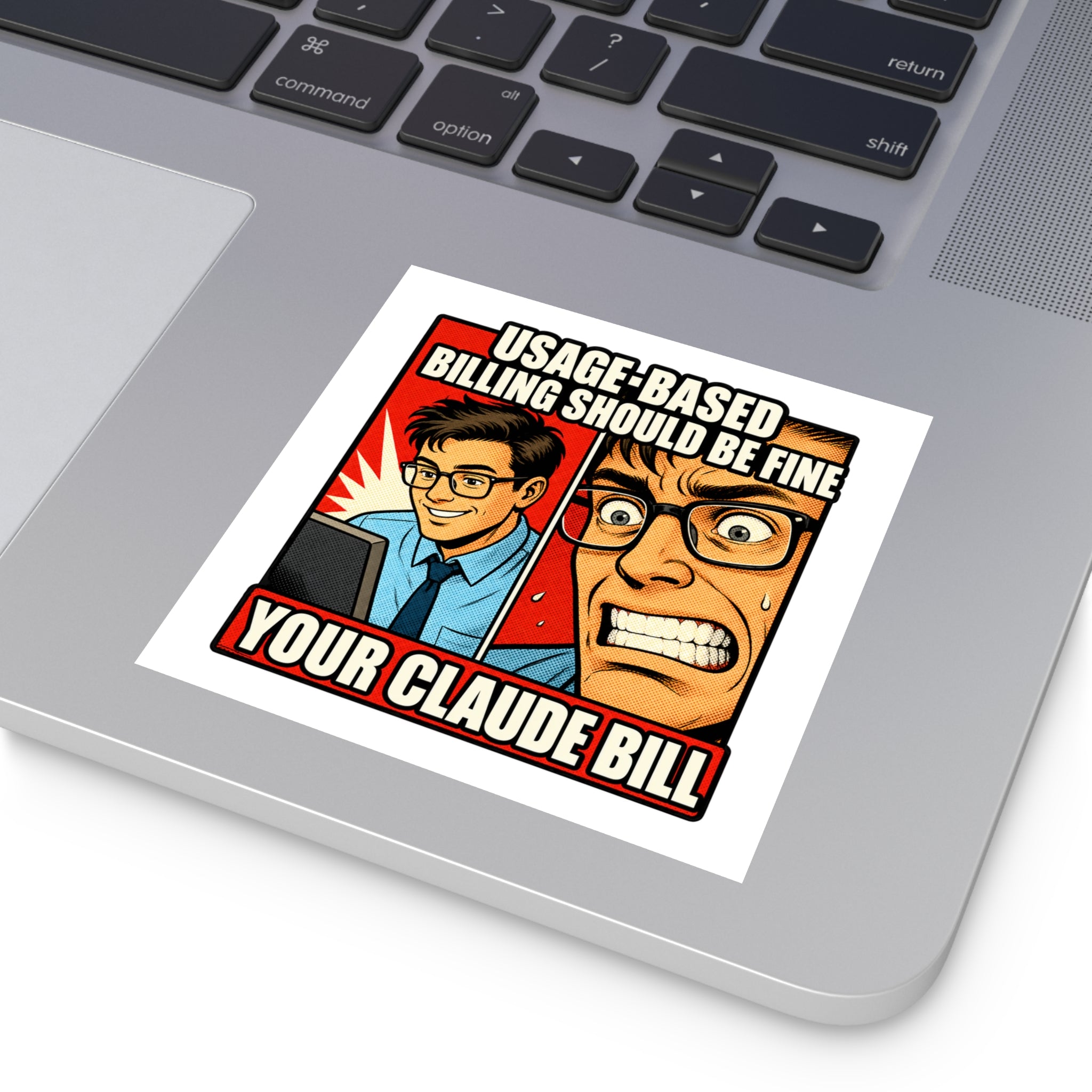 Usage-Based Billing Should Be Fine — Claude Bill Meme Sticker