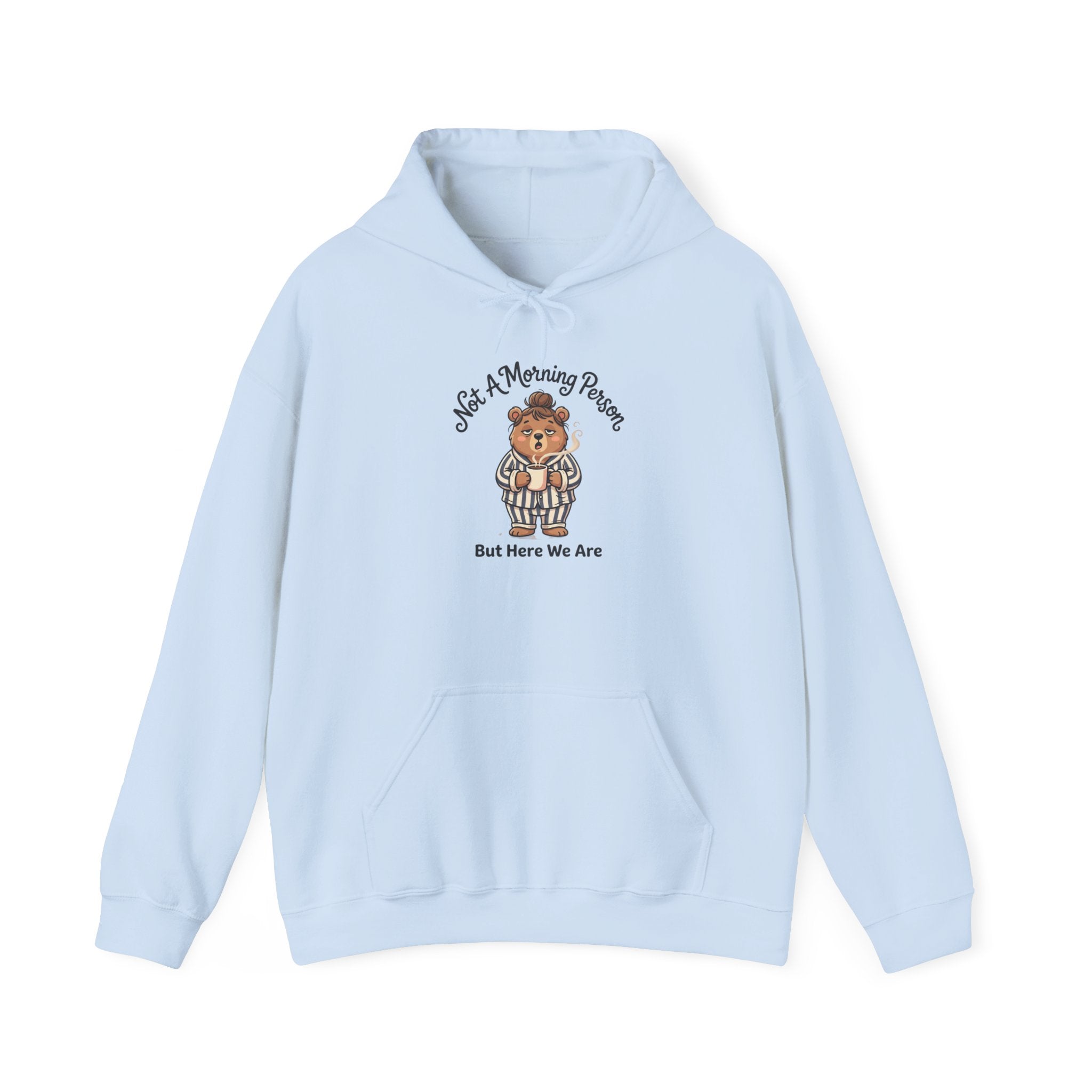 Hoodie - "Not Morning Person Bear Hoodie"