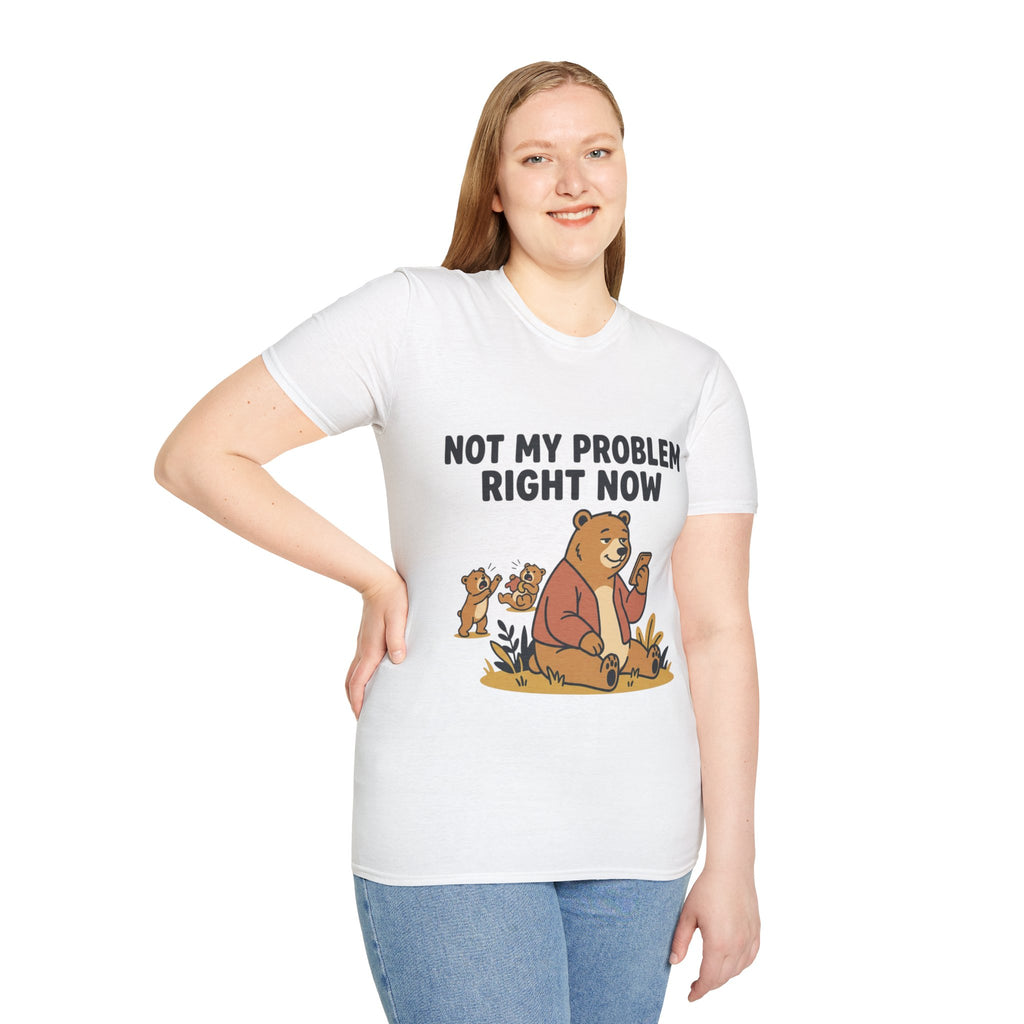 T‑Shirt — “Not My Problem Right Now” Relaxed Bear Graphic Tee