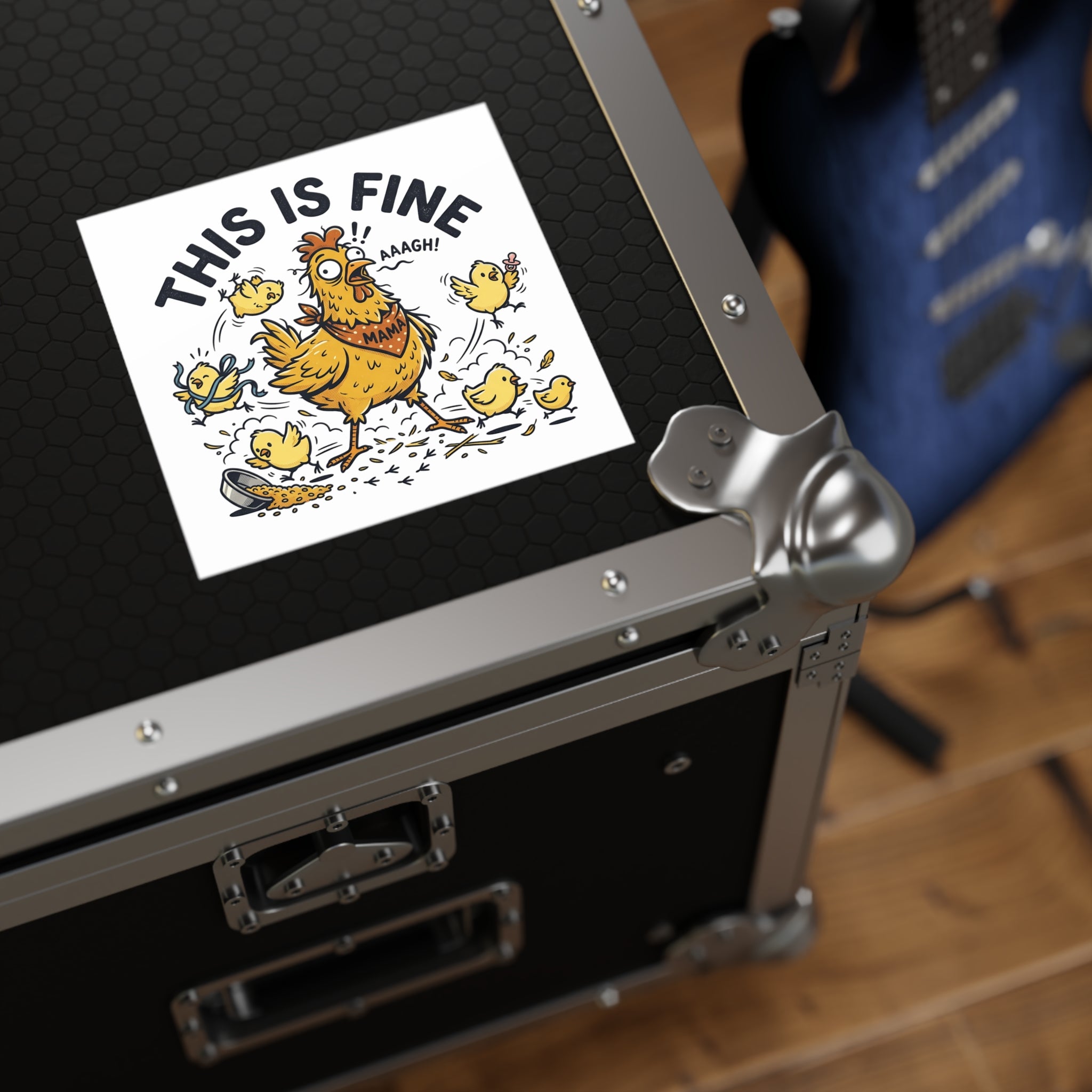 This Is Fine Chicken Square Sticker — Funny Mama Hen & Chicks Outdoor/Indoor Sticker