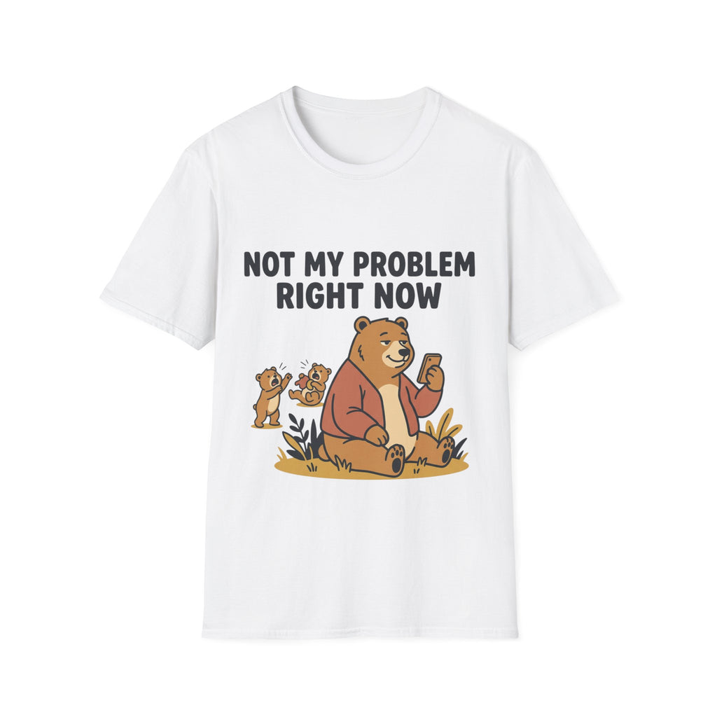 T‑Shirt — “Not My Problem Right Now” Relaxed Bear Graphic Tee