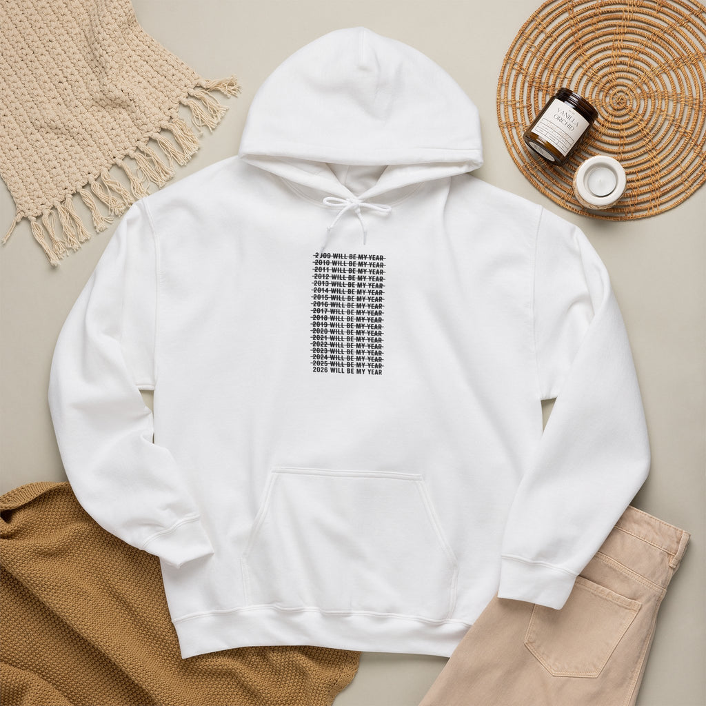 2026 Will Be My Year — Funny Resolution Meme Hoodie