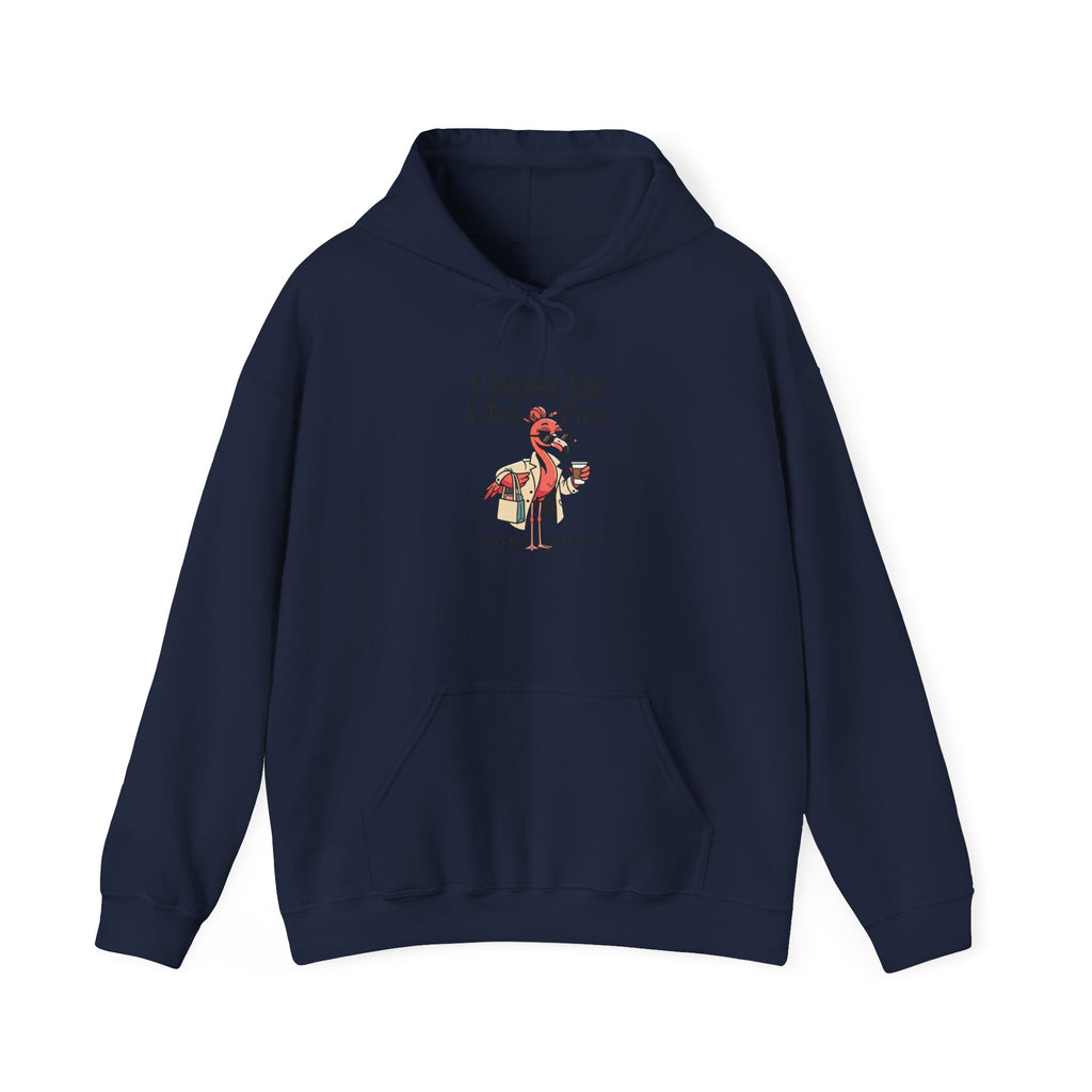 Hoodie — "I Woke Up Like This" Flamingo
