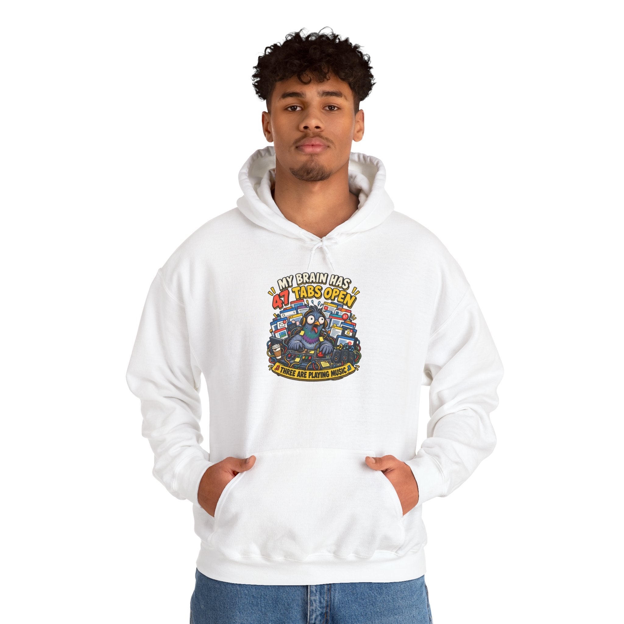 Funny Pigeon Hoodie — “My Brain Has 47 Tabs Open (Three Are Playing Music)”