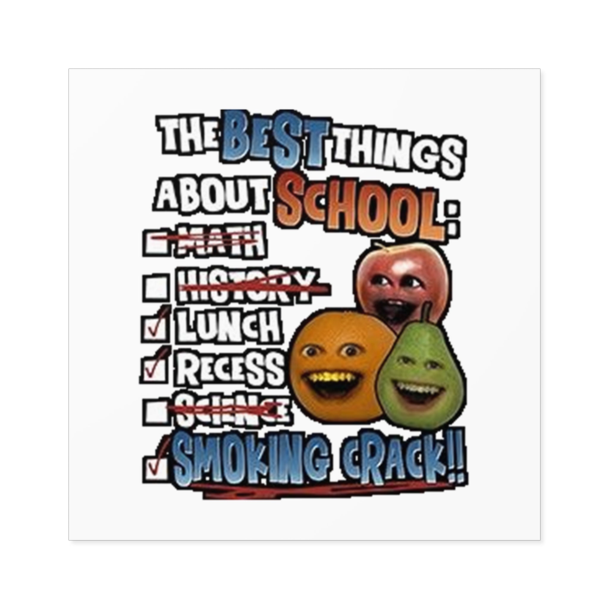 Best Things About School — Smoking Crack Meme Sticker
