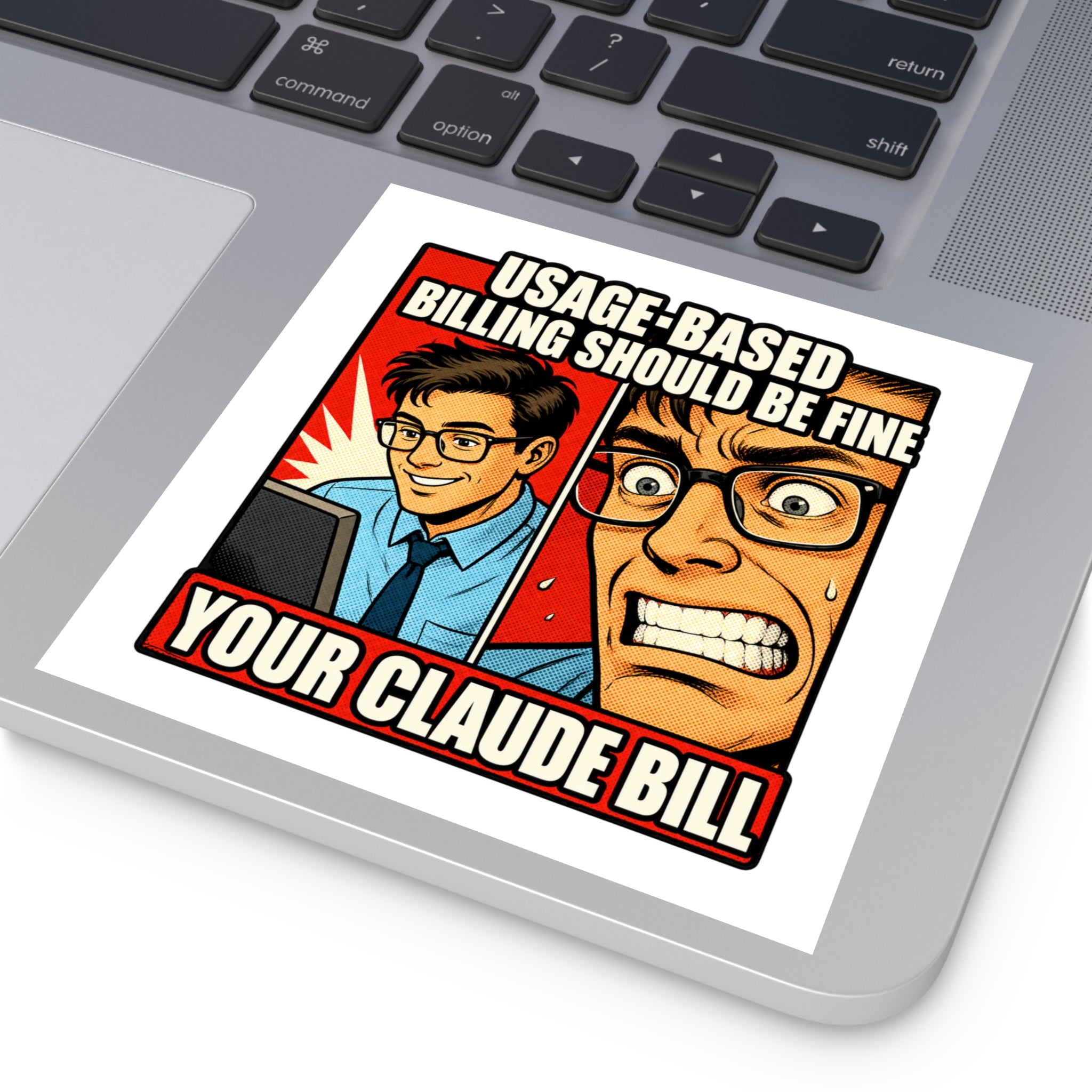 Usage-Based Billing Should Be Fine — Claude Bill Meme Sticker