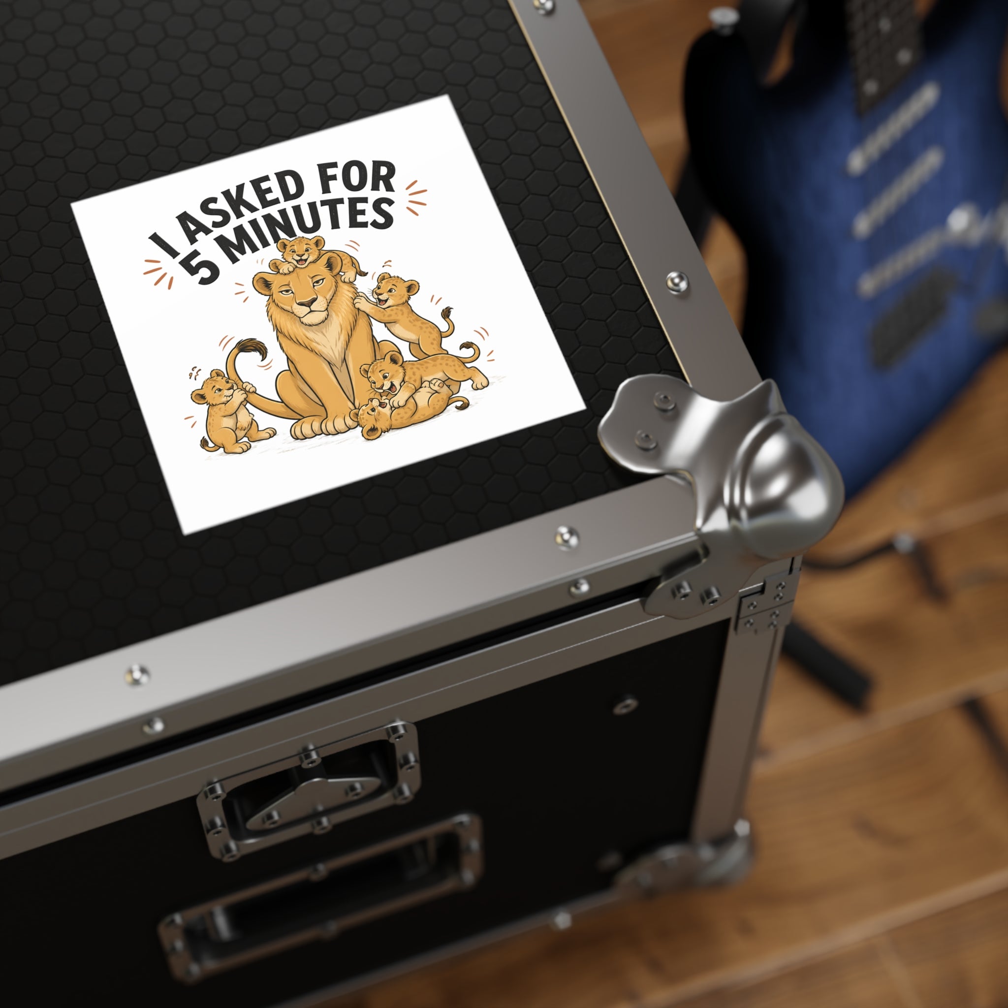 Square Sticker – “I Asked for 5 Minutes” Lioness with Playful Cubs