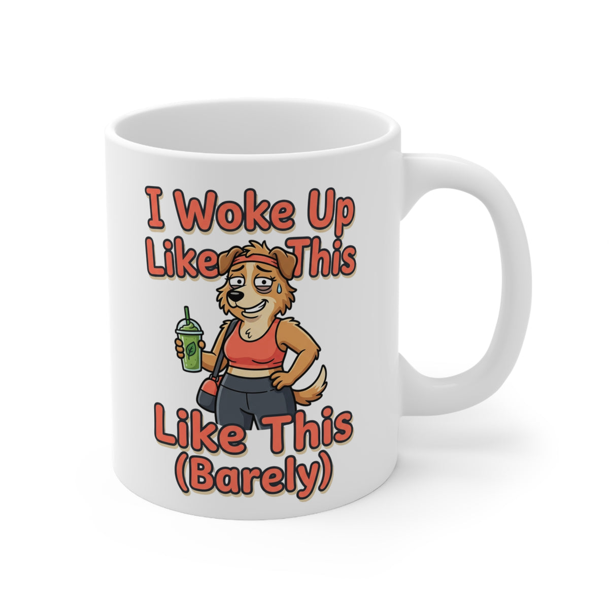 Ceramic Mug - "I Woke Up Like This, Like This (Barely)" Cute Funny Coffee Cup Gift