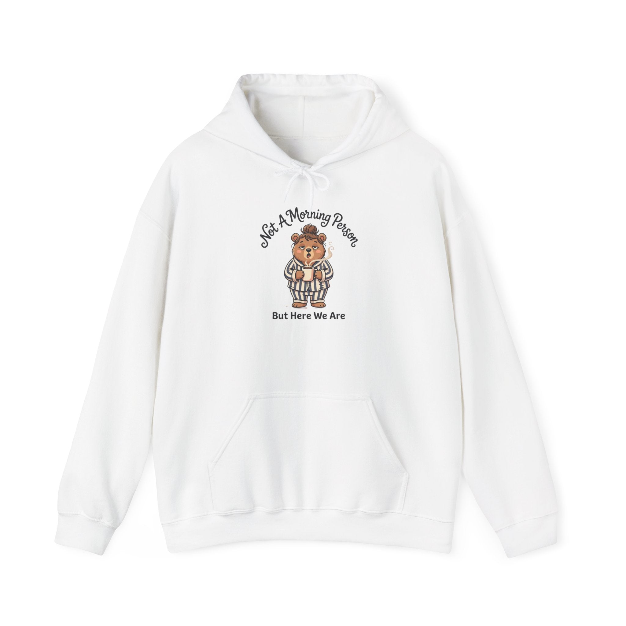 Hoodie - "Not Morning Person Bear Hoodie"