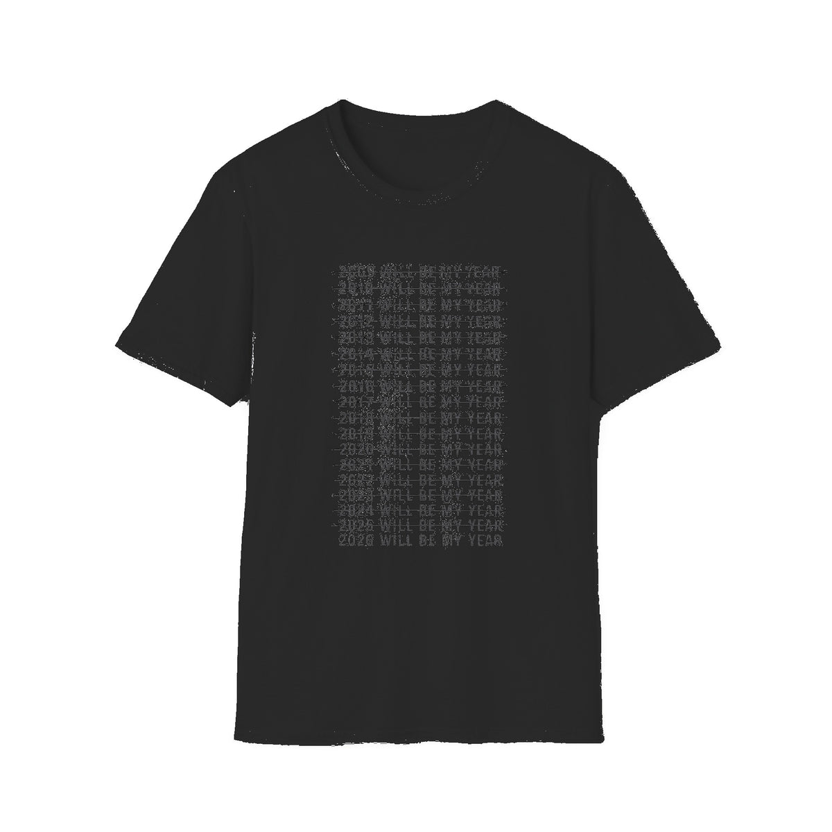 2026 Will Be My Year — Funny Resolution Meme T-Shirt - Black mockup