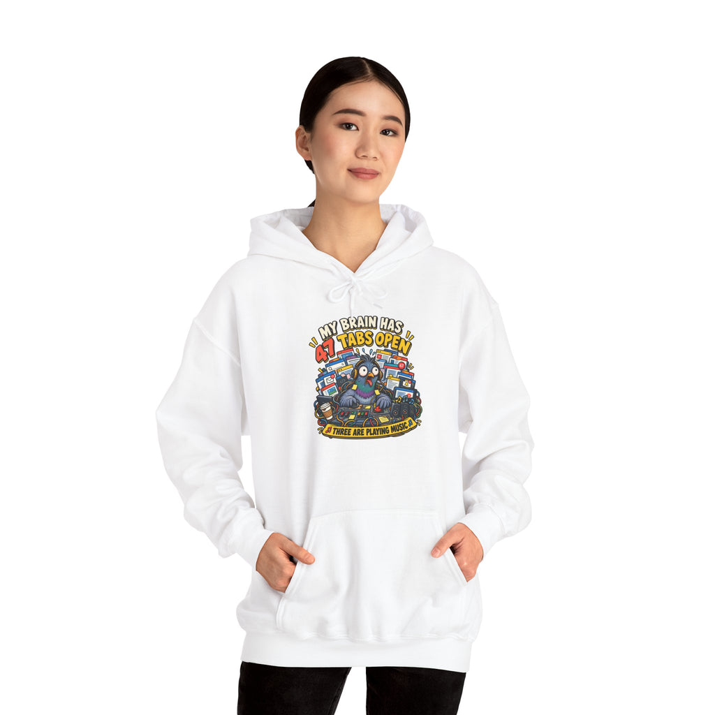 Funny Pigeon Hoodie — “My Brain Has 47 Tabs Open (Three Are Playing Music)”