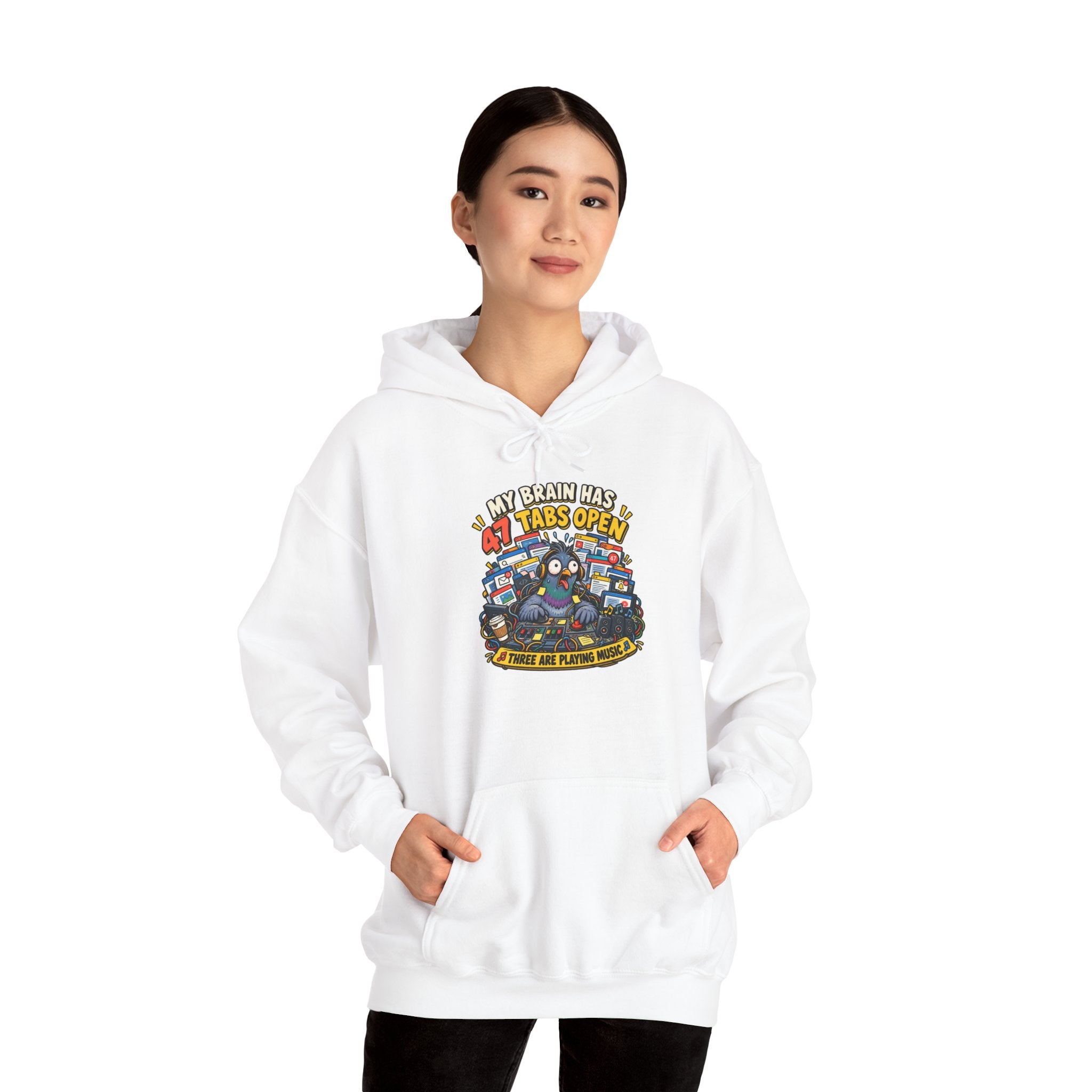 Funny Pigeon Hoodie — “My Brain Has 47 Tabs Open (Three Are Playing Music)”