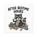 After Bedtime Hours Square Sticker — Funny Raccoon Wine Night Indoor/Outdoor Sticker