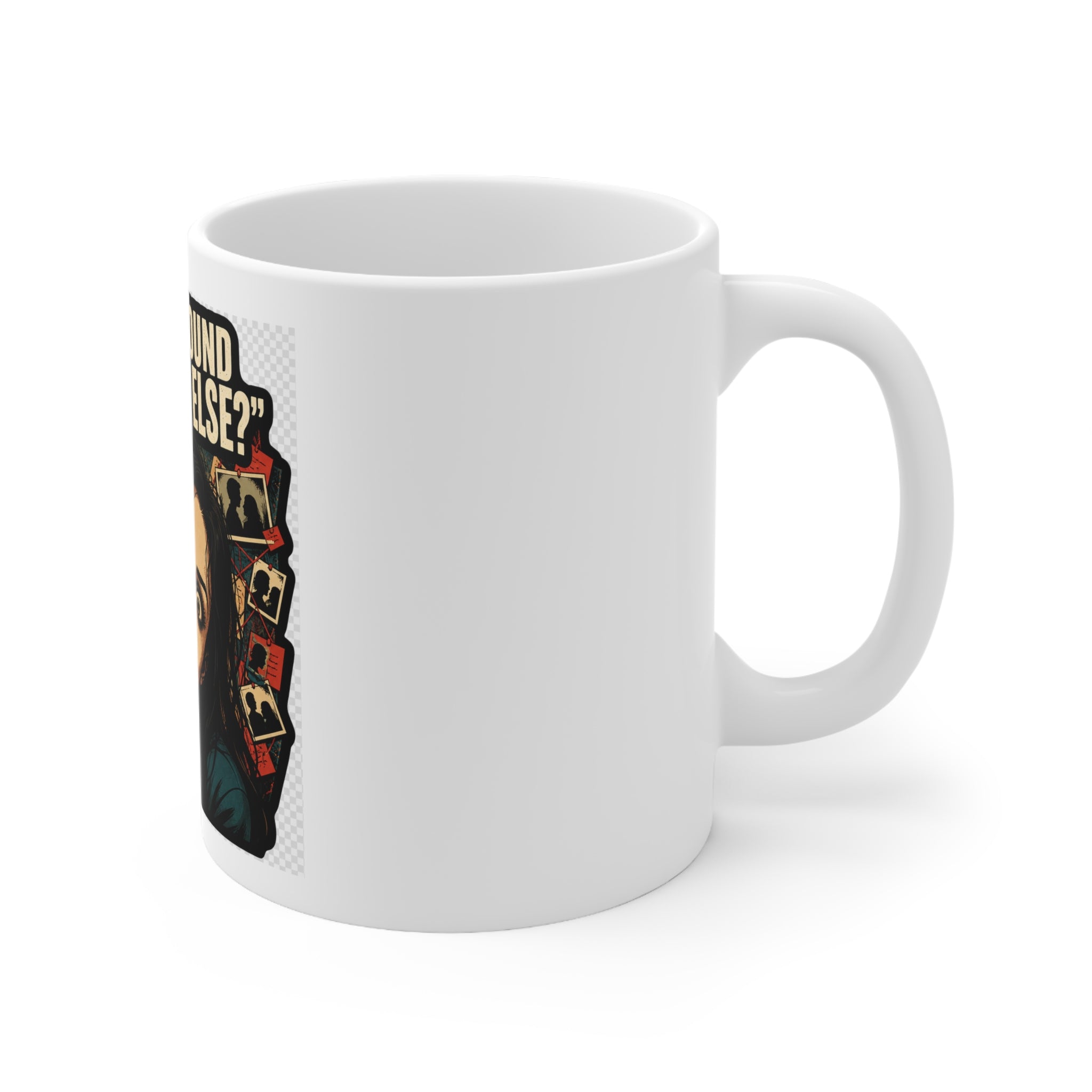 Oh, You Found Someone Else? — Jealous Reaction Meme Mug