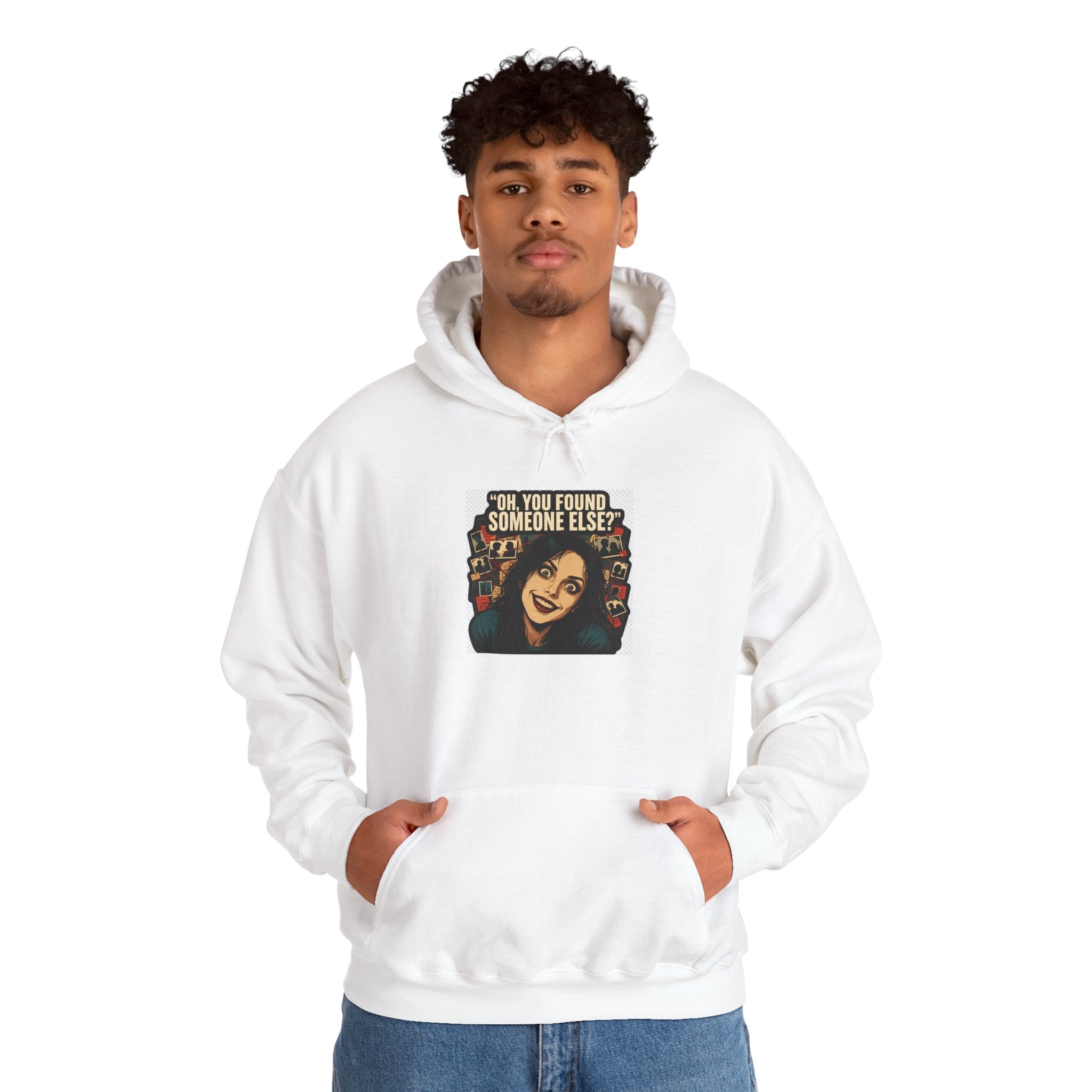 Oh, You Found Someone Else? — Jealous Reaction Meme Hoodie