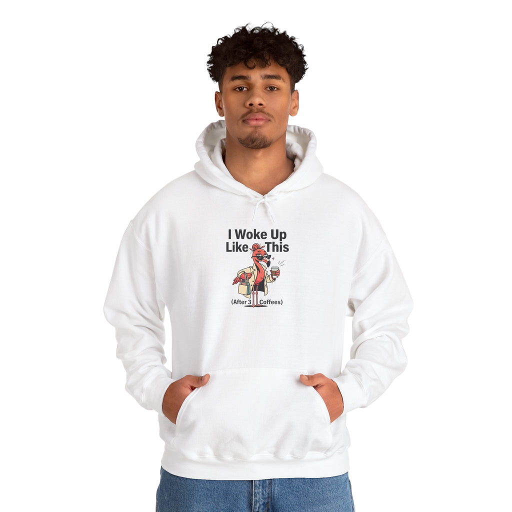 Hoodie — "I Woke Up Like This" Flamingo