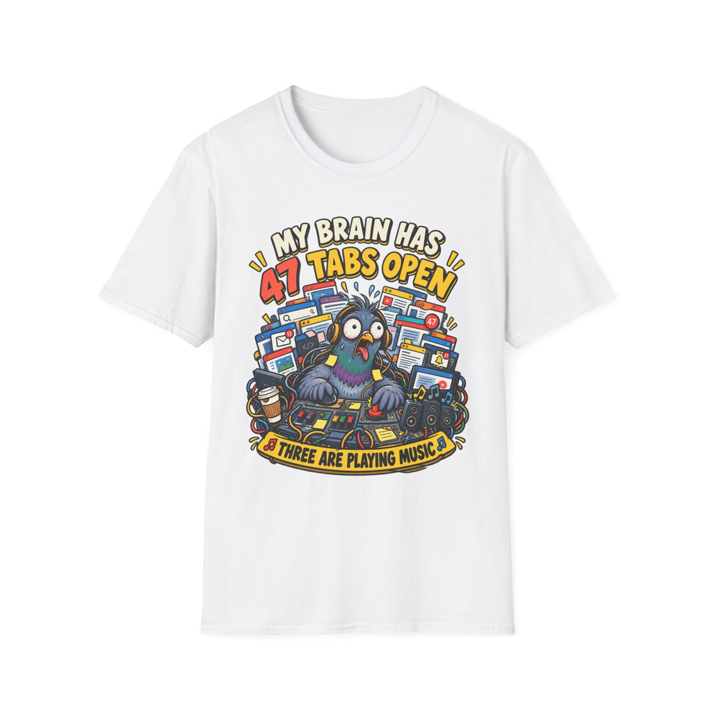My Brain Has 47 Tabs Open — Funny Pigeon Graphic T-Shirt