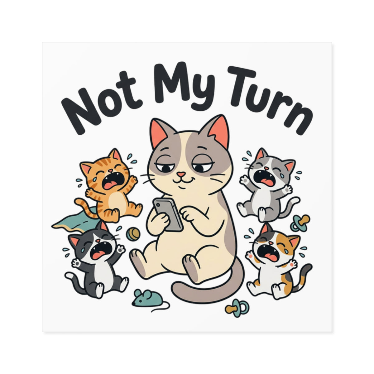 Square Sticker — "Not My Turn"