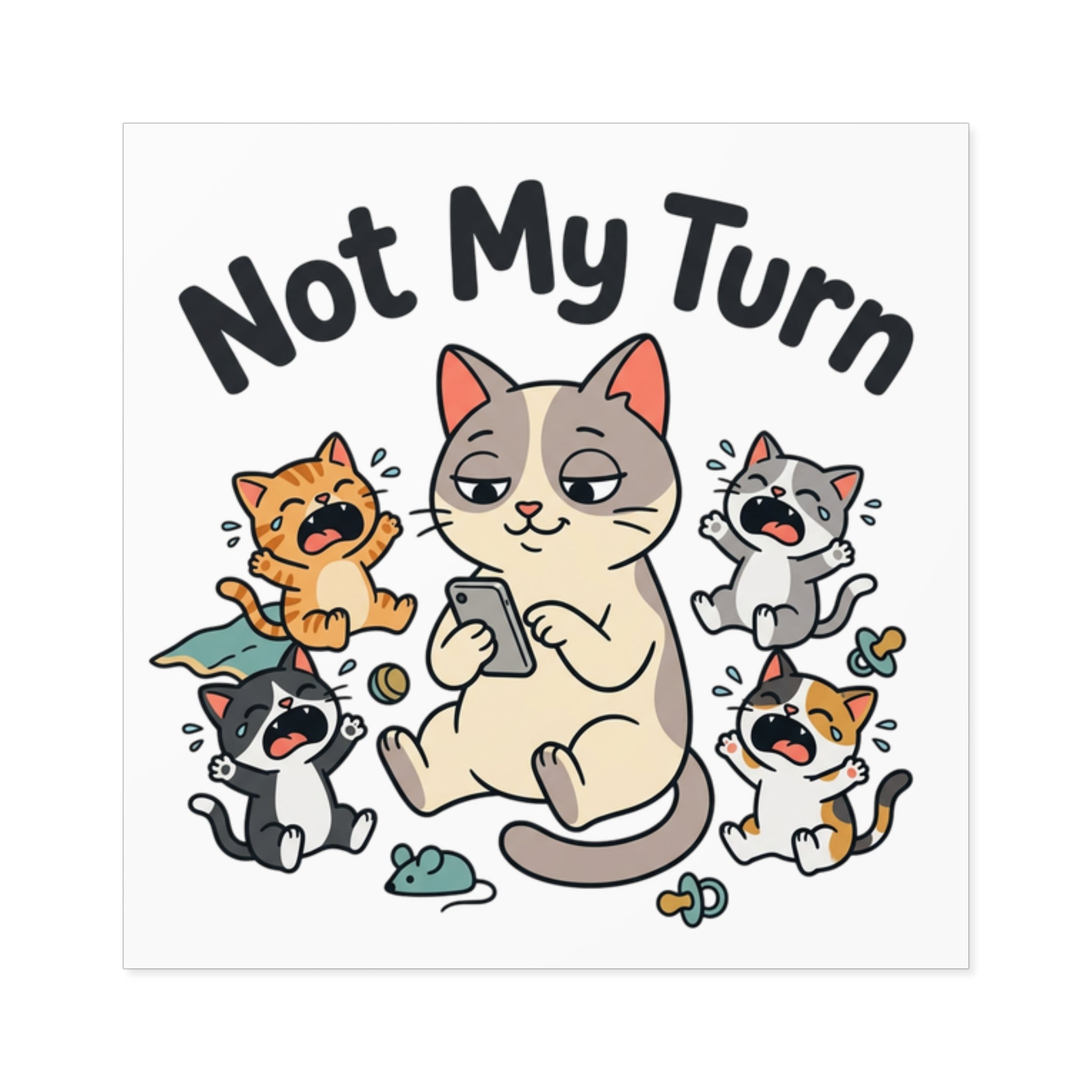 Square Sticker — "Not My Turn"