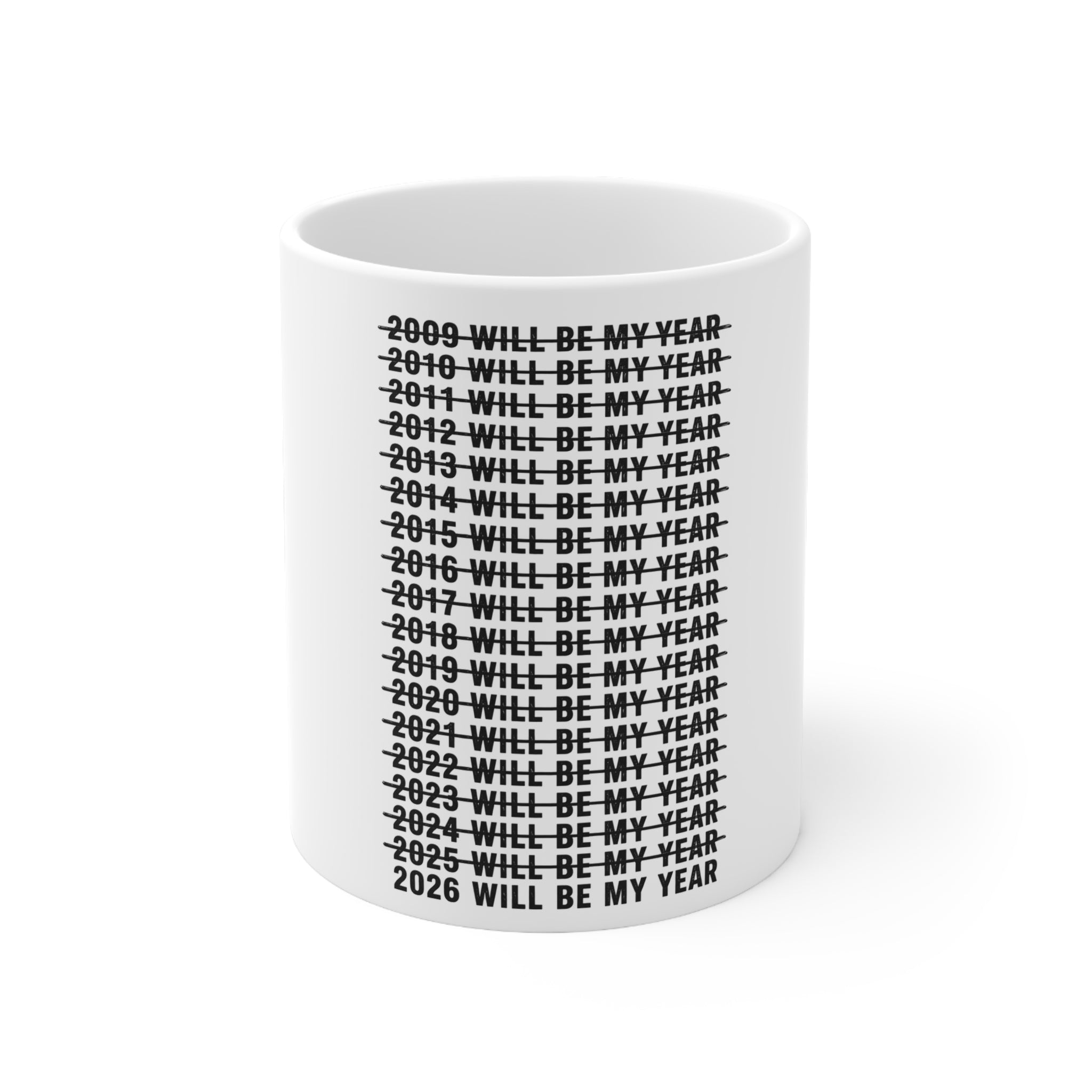 2026 Will Be My Year — Funny Resolution Meme Mug
