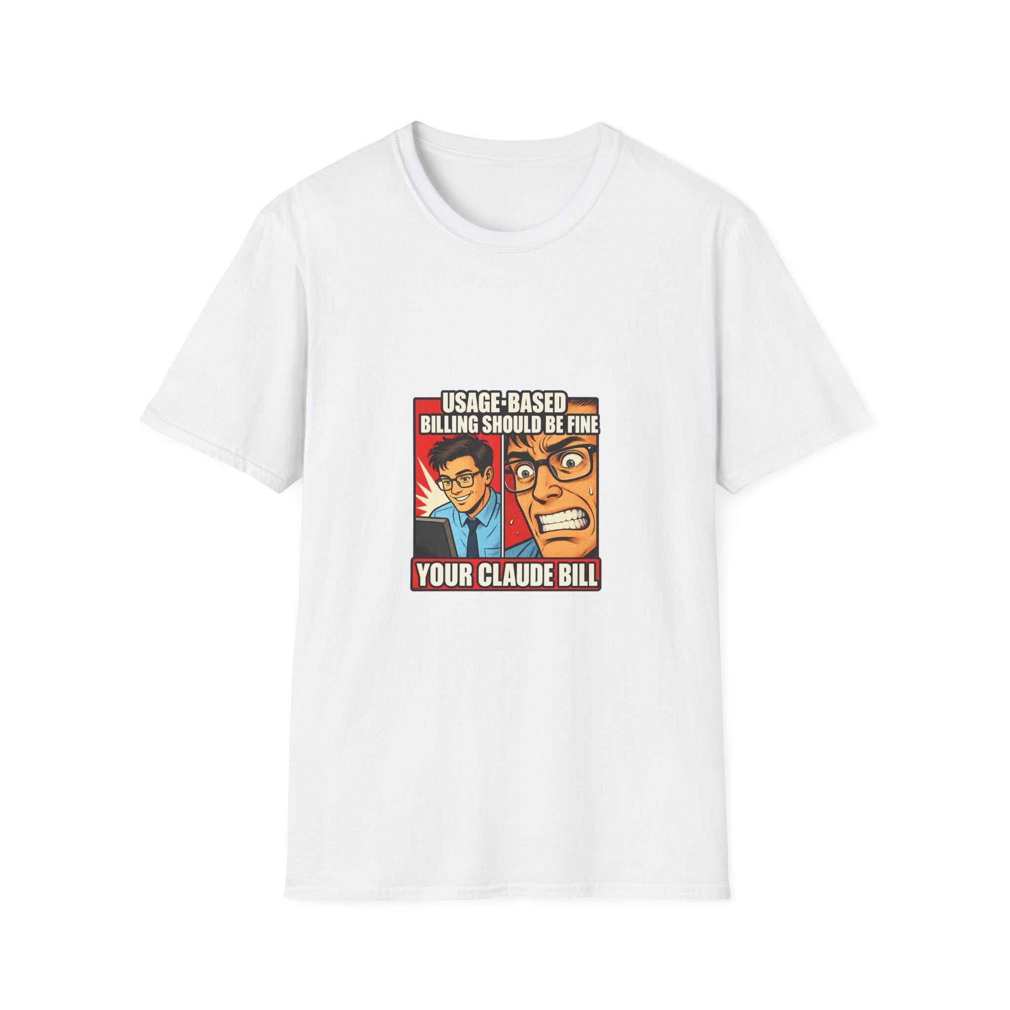 Usage-Based Billing Should Be Fine — Claude Bill Meme T-Shirt