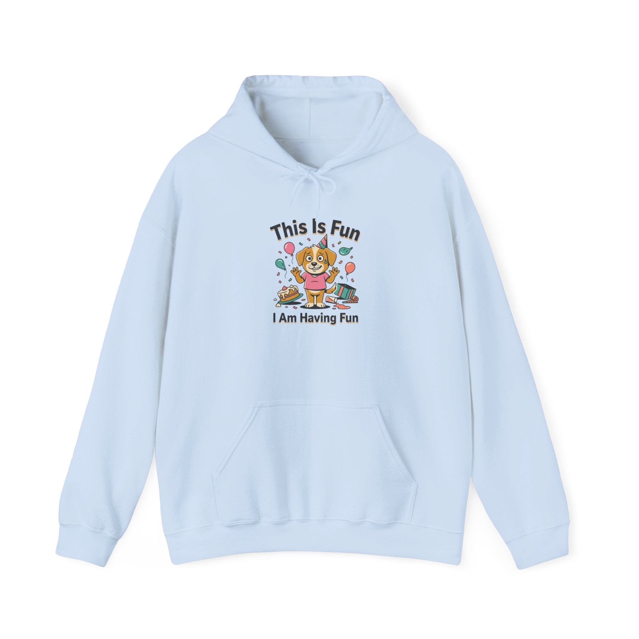 Fun Hoodie — Cute Party Dog ("I Am Having Fun")