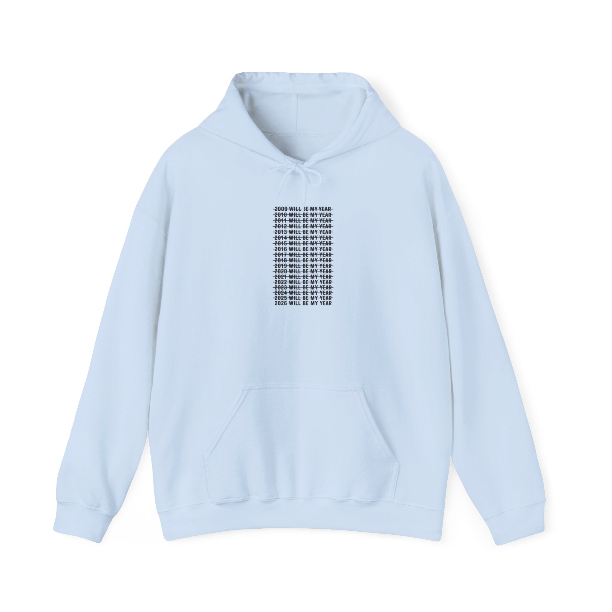 2026 Will Be My Year — Funny Resolution Meme Hoodie