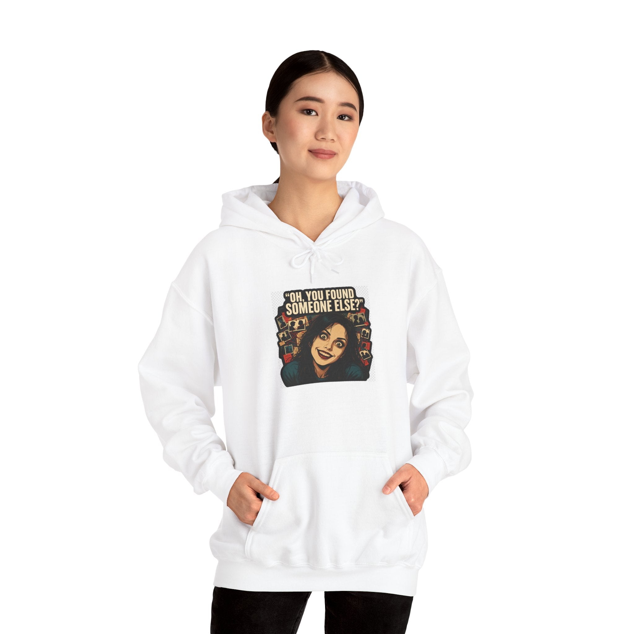 Oh, You Found Someone Else? — Jealous Reaction Meme Hoodie