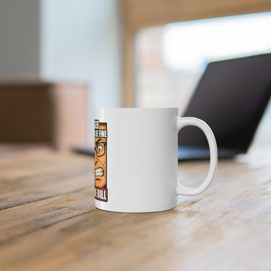 Usage-Based Billing Should Be Fine — Claude Bill Meme Mug