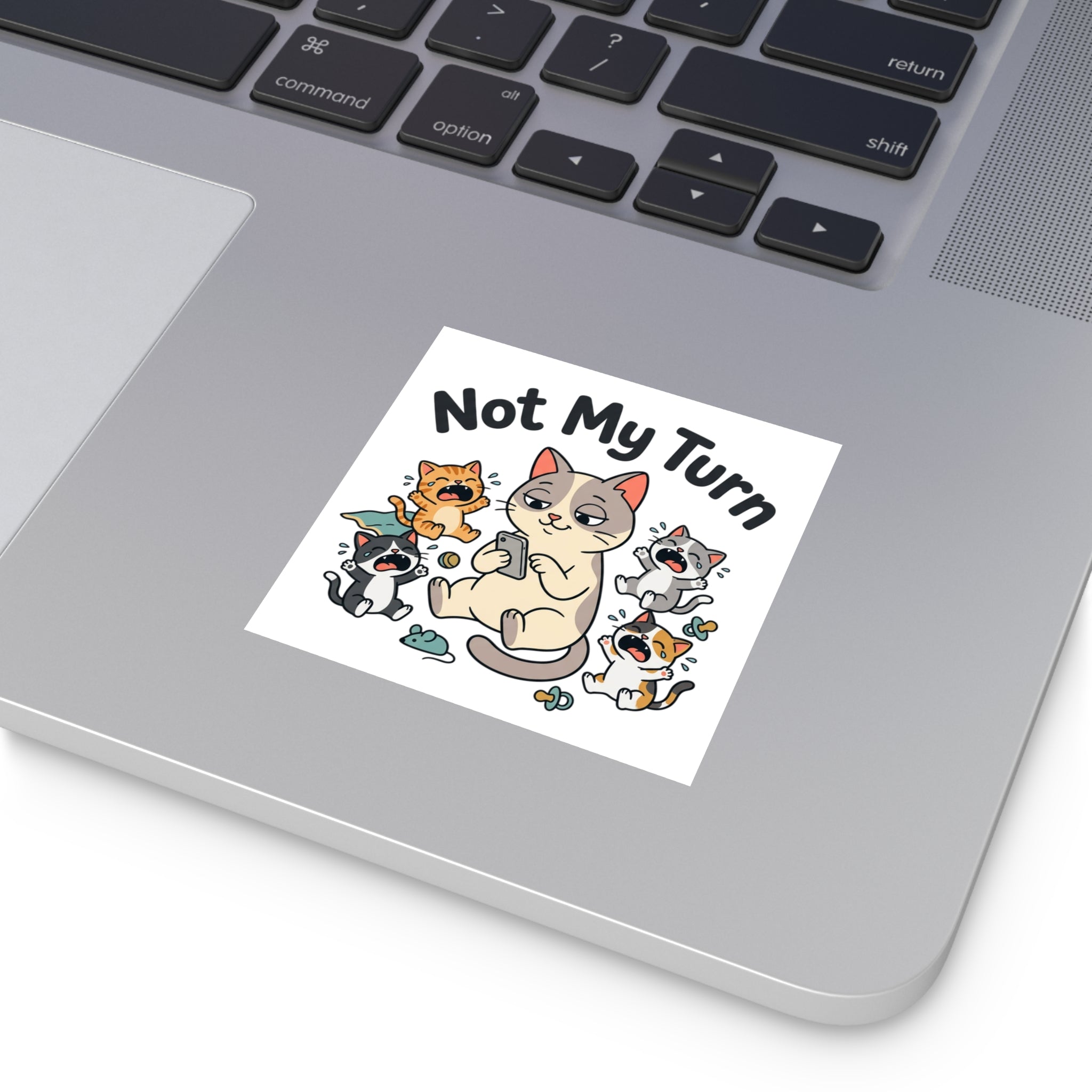 Square Sticker — "Not My Turn"