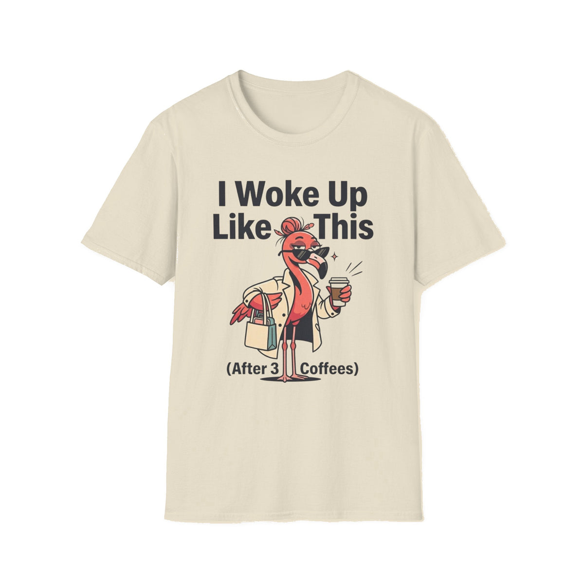 I Woke Up Like This (After 3 Coffees) T-Shirt - Natural mockup