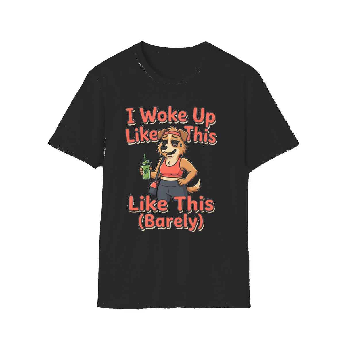 I Woke Up Like This (Barely) T-Shirt — Funny Morning Dog Cartoon Tee - Black mockup