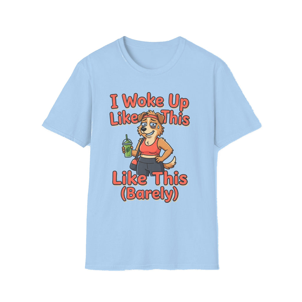 I Woke Up Like This (Barely) T-Shirt — Funny Morning Dog Cartoon Tee - Light Blue mockup