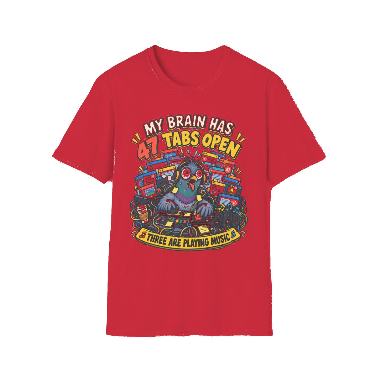 My Brain Has 47 Tabs Open — Funny Pigeon Graphic T-Shirt - Red mockup