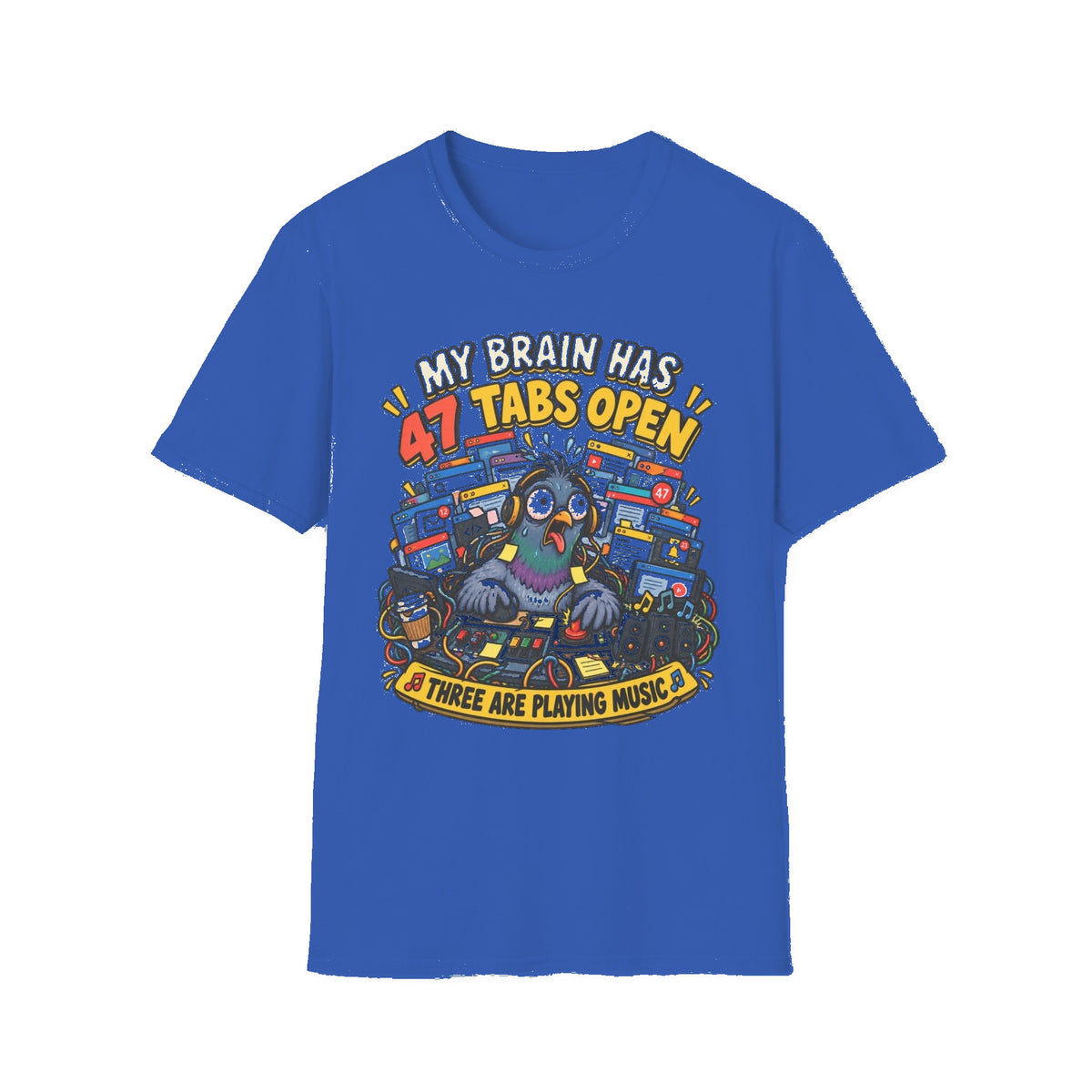 My Brain Has 47 Tabs Open — Funny Pigeon Graphic T-Shirt - Royal mockup