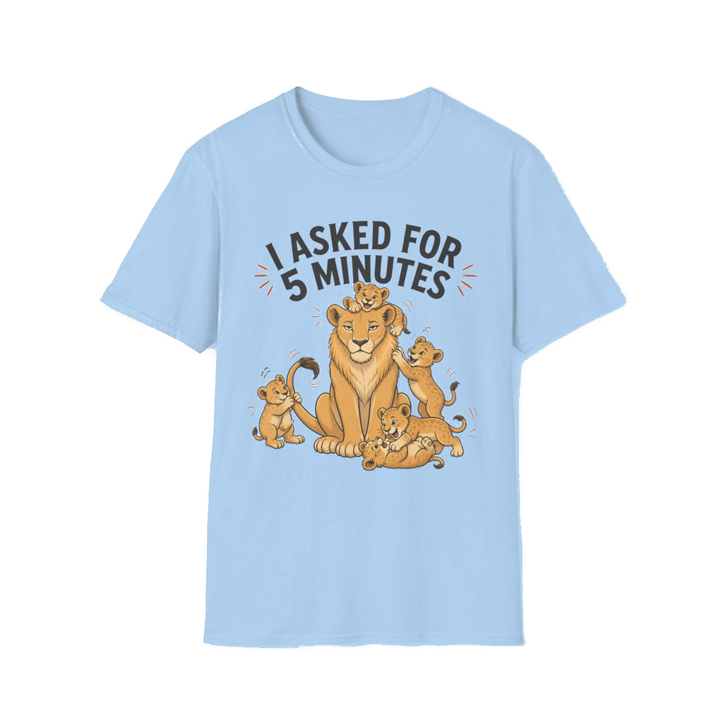 T-Shirt — I Asked For 5 Minutes Funny Lion Family Tee - Light Blue mockup