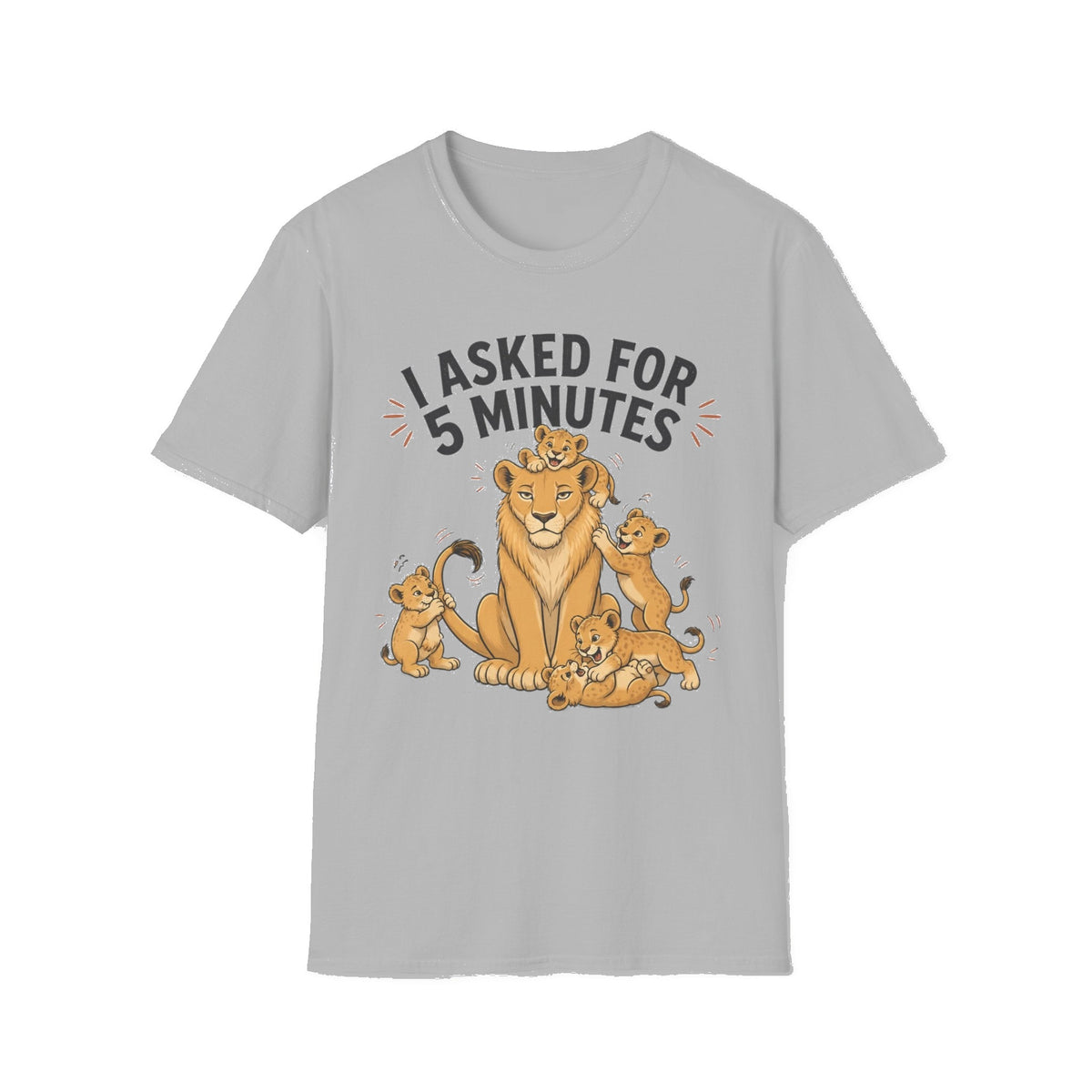 T-Shirt — I Asked For 5 Minutes Funny Lion Family Tee - Sport Grey mockup