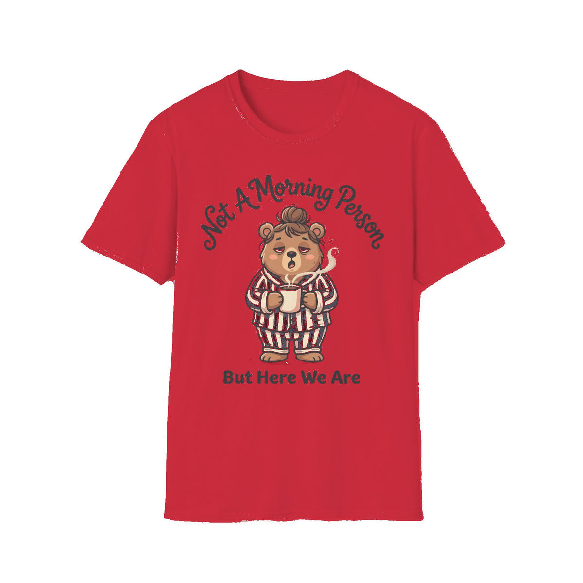 T-Shirt — “Not A Morning Person” Cute Sleepy Bear Graphic Tee - Red mockup