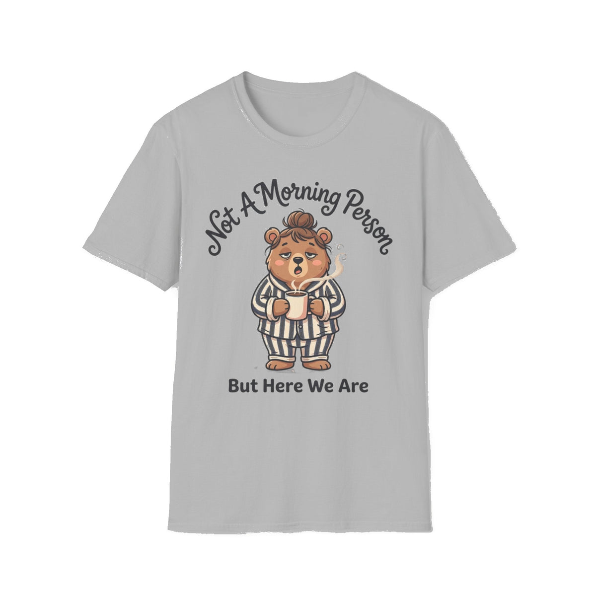 T-Shirt — “Not A Morning Person” Cute Sleepy Bear Graphic Tee - Sport Grey mockup