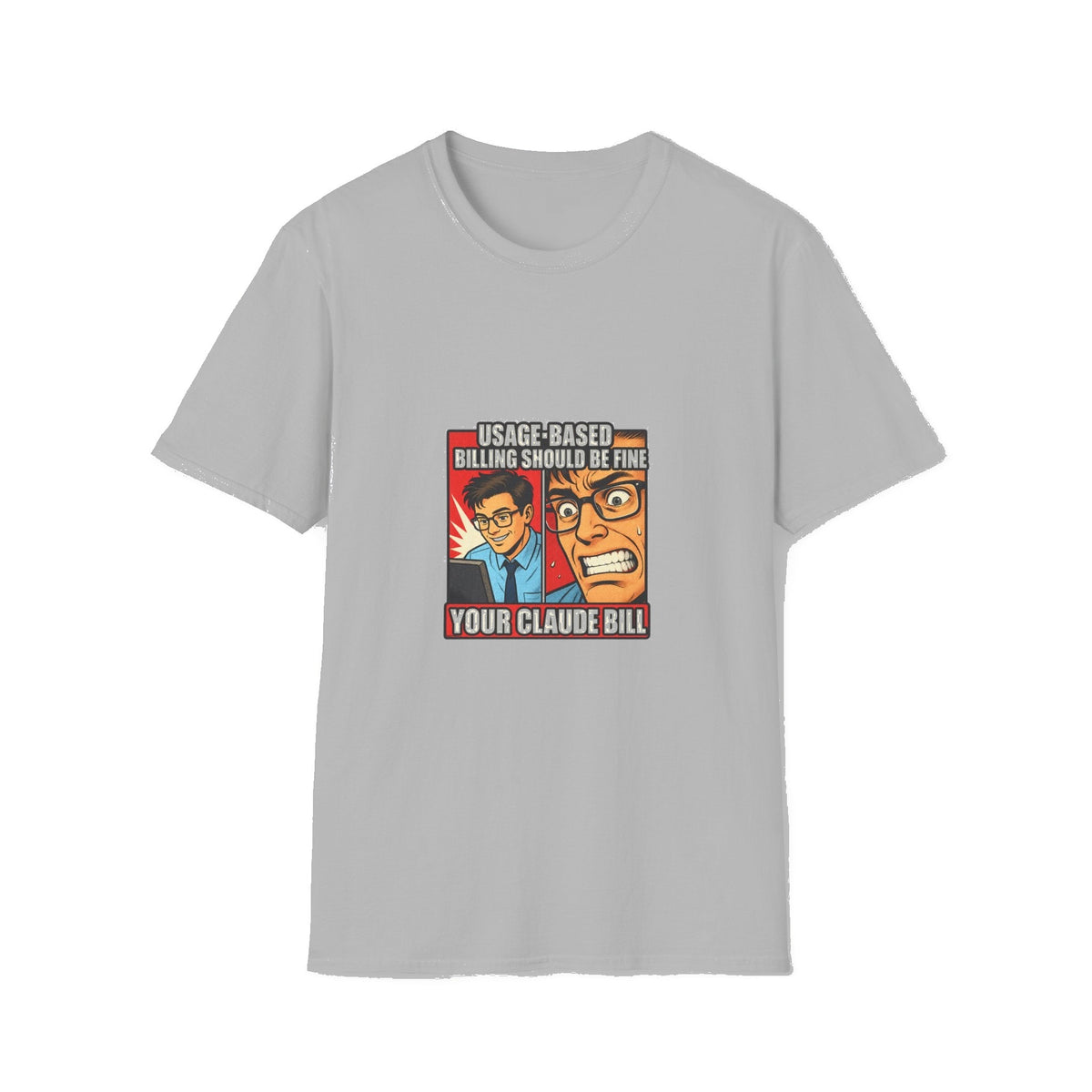 Usage-Based Billing Should Be Fine — Claude Bill Meme T-Shirt - Sport Grey mockup
